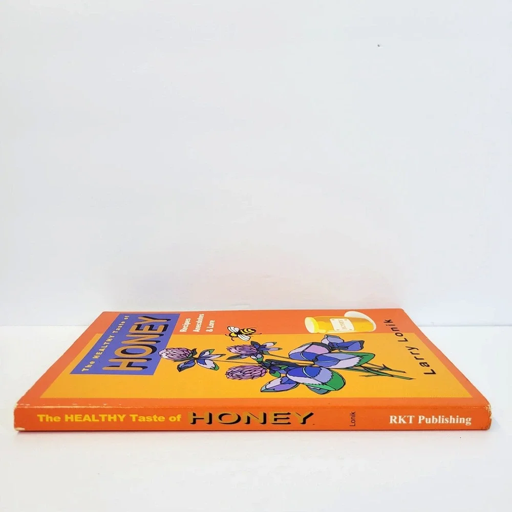 Larry Lonik The Healthy Taste of Honey Book‎ Recipes Anecdotes Lore